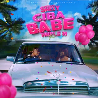 Bad Boy Shezy Ft Triple M - Cibababe Mp3 Download