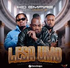 HD Empire Ft Triple M - Lesa Umo Mp3 Download