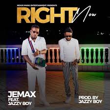 Jemax ft Jazzy Boy - Right Now Mp3 Download