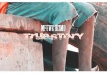Mfuwe Dizmo - True Story Mp3 Download