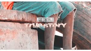 Mfuwe Dizmo - True Story Mp3 Download