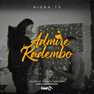 Nisha Ts - Admire Kadembo Mp3 Download