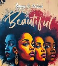 Spyro ft Oxlade - Beautiful Mp3 Download