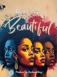 Spyro ft Oxlade - Beautiful Mp3 Download