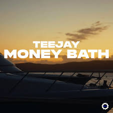 Teejay - Money Bath Mp3 Download