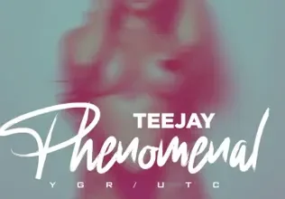 Teejay - phenomenal Mp3 Download