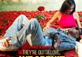 Vybz Kartel - They're Outta Love, We Aren't Mp3 Download