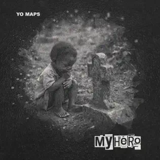 Yo Maps – My Hero (Album & Zip) Mp3 Download